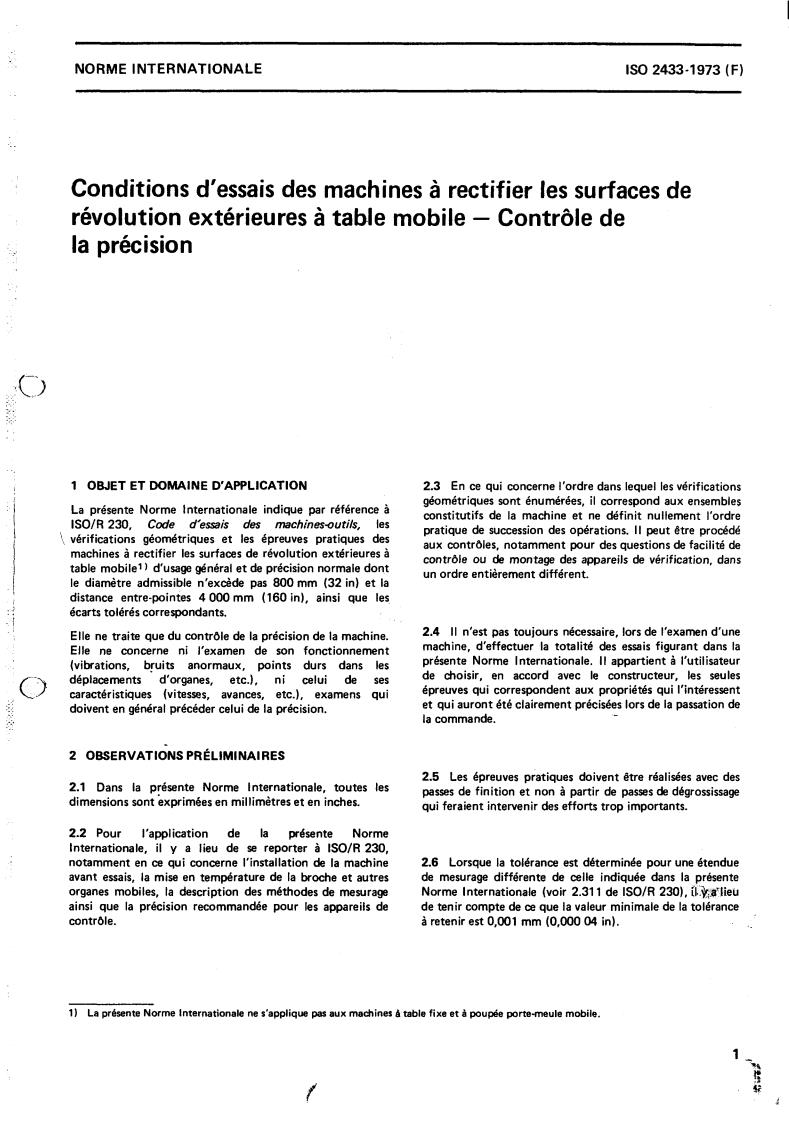 ISO 2433:1973 - Test conditions for external cylindrical grinding machines with a movable table — Testing of accuracy
Released:12/1/1973