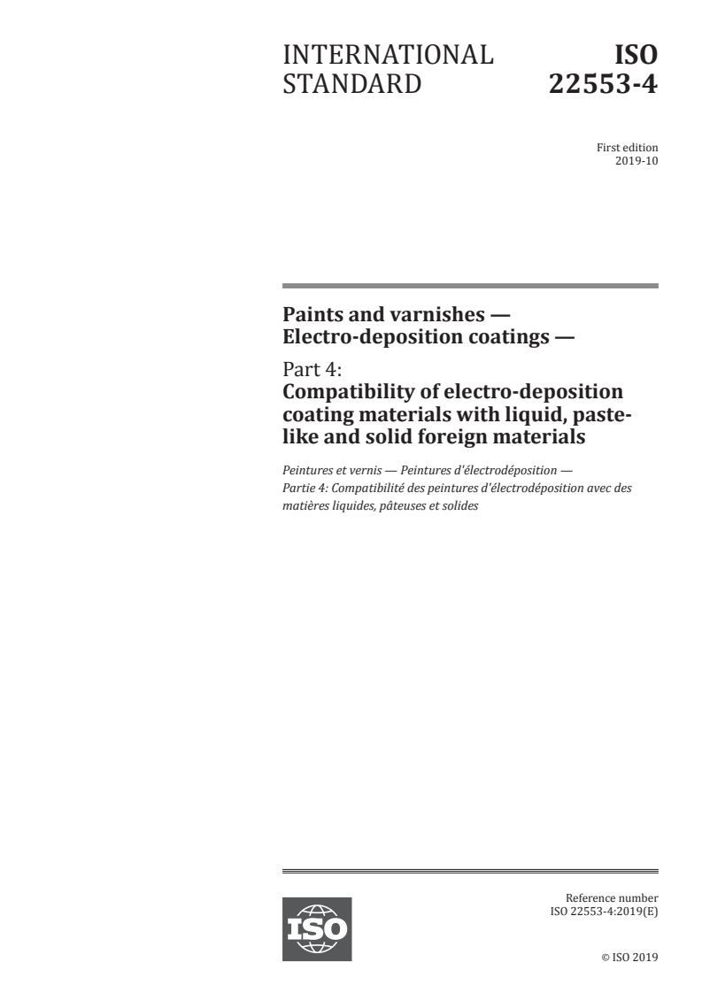 ISO 22553-4:2019 - Paints and varnishes — Electro-deposition coatings — Part 4: Compatibility of electro-deposition coating materials with liquid, paste-like and solid foreign materials
Released:10/15/2019