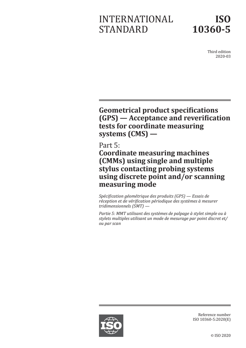 ISO 10360-5:2020 - Geometrical product specifications (GPS) — Acceptance and reverification tests for coordinate measuring systems (CMS) — Part 5: Coordinate measuring machines (CMMs) using single and multiple stylus contacting probing systems using discrete point and/or scanning measuring mode
Released:3/31/2020