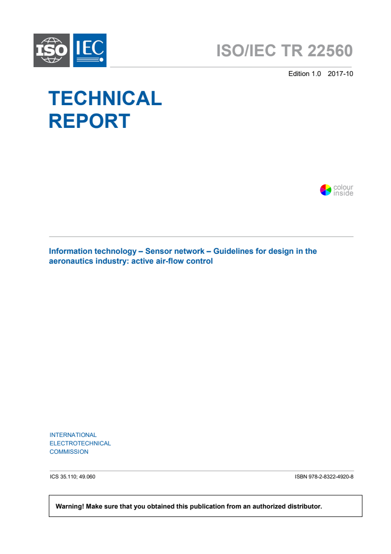 ISO/IEC TR 22560:2017 - Information technology — Sensor networks — Use cases of aeronautics industry: Active Air-flow Control
Released:10/19/2017