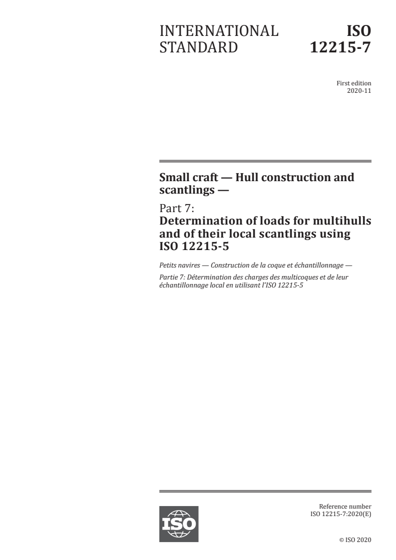 ISO 12215-7:2020 ISO 12215-7:2020 - Small craft — Hull construction and scantlings — Part 7: Determination of loads for multihulls and of their local scantlings using ISO 12215-5
Released:11/9/2020