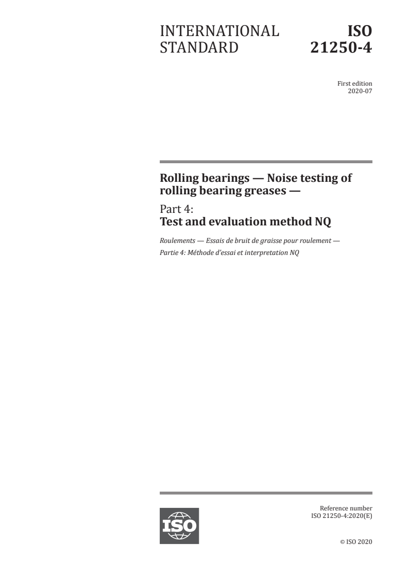 ISO 21250-4:2020 ISO 21250-4:2020 - Rolling bearings — Noise testing of rolling bearing greases — Part 4: Test and evaluation method NQ
Released:7/13/2020