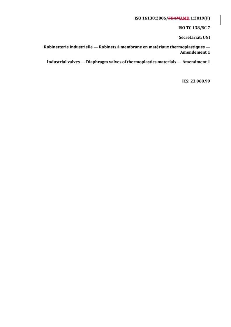 REDLINE ISO 16138:2006/Amd 1:2019 - Industrial valves — Diaphragm valves of thermoplastics materials — Amendment 1
Released:7/4/2019