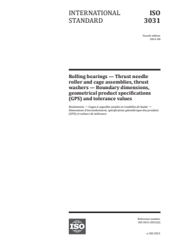 ISO 3031:2021 - Rolling bearings — Thrust needle roller and cage assemblies, thrust washers — Boundary dimensions, geometrical product specifications (GPS) and tolerance values
Released:8/19/2021 - Page 1 preview