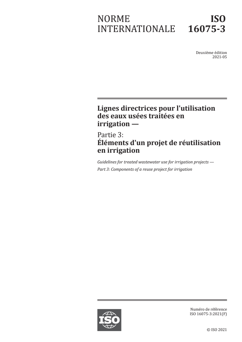 ISO 16075-3:2021 - Lignes directrices pour l'utilisation des eaux usées traitées en irrigation — Partie 3: Éléments d'un projet de réutilisation en irrigation
Released:11/17/2021
