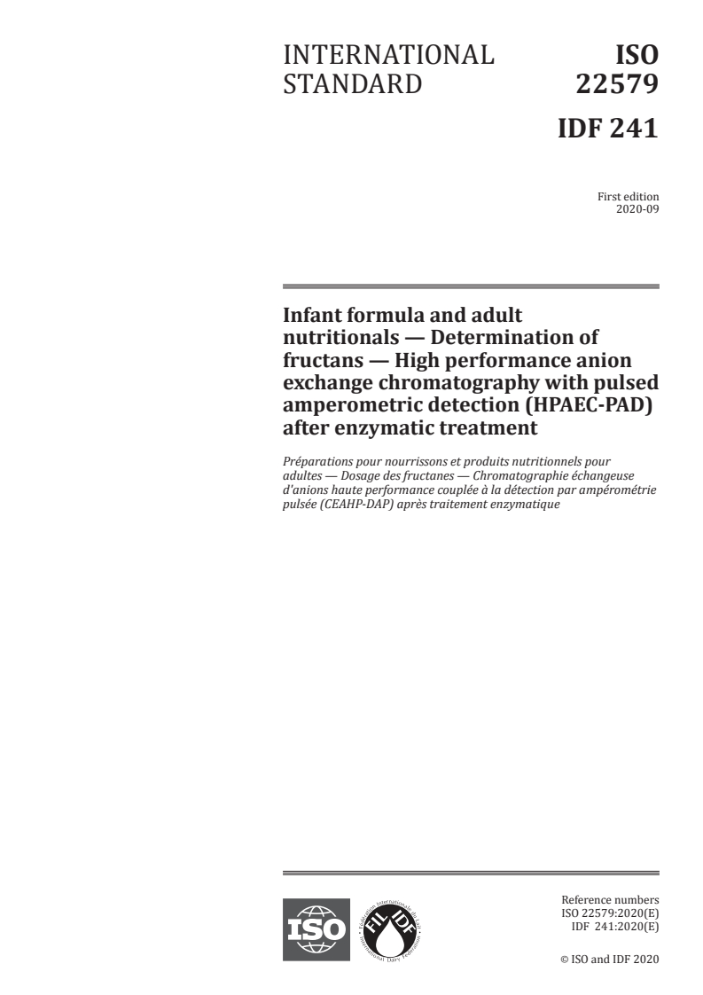 ISO 22579:2020 ISO 22579:2020 - Infant formula and adult nutritionals — Determination of fructans — High performance anion exchange chromatography with pulsed amperometric detection (HPAEC-PAD) after enzymatic treatment
Released:9/10/2020