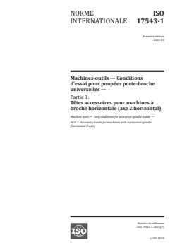 ISO 17543-1:2020 - Machines-outils — Conditions d'essai pour poupées porte-broche universelles — Partie 1: Têtes accessoires pour machines à broche horizontale (axe Z horizontal)
Released:3/31/2020 - Page 1 preview
