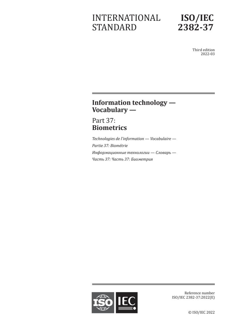 ISO/IEC 2382-37:2022 - Information technology — Vocabulary — Part 37: Biometrics
Released:3/29/2022