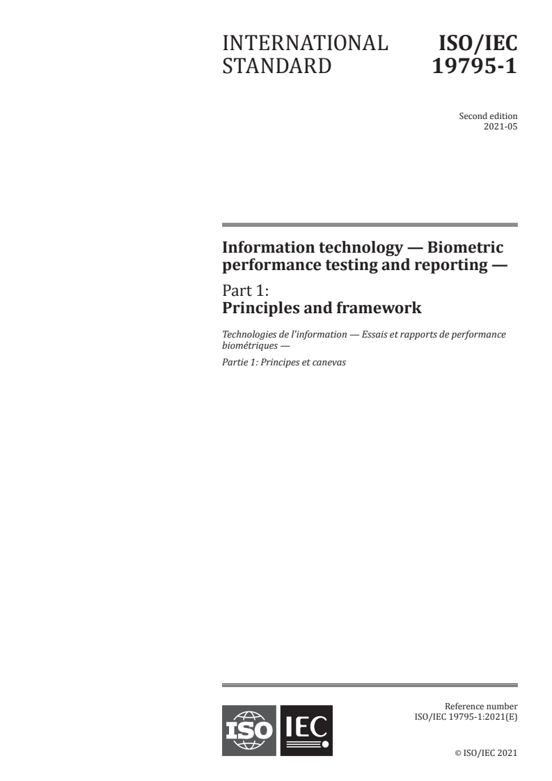 ISO/IEC 19795-1:2021 - Information technology — Biometric performance testing and reporting — Part 1: Principles and framework
Released:5/27/2021