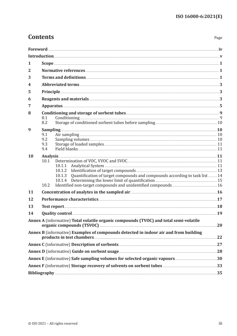 ISO 16000-6:2021 - Indoor air — Part 6: Determination of organic compounds (VVOC, VOC, SVOC) in indoor and test chamber air by active sampling on sorbent tubes, thermal desorption and gas chromatography using MS or MS FID
Released:8/20/2021