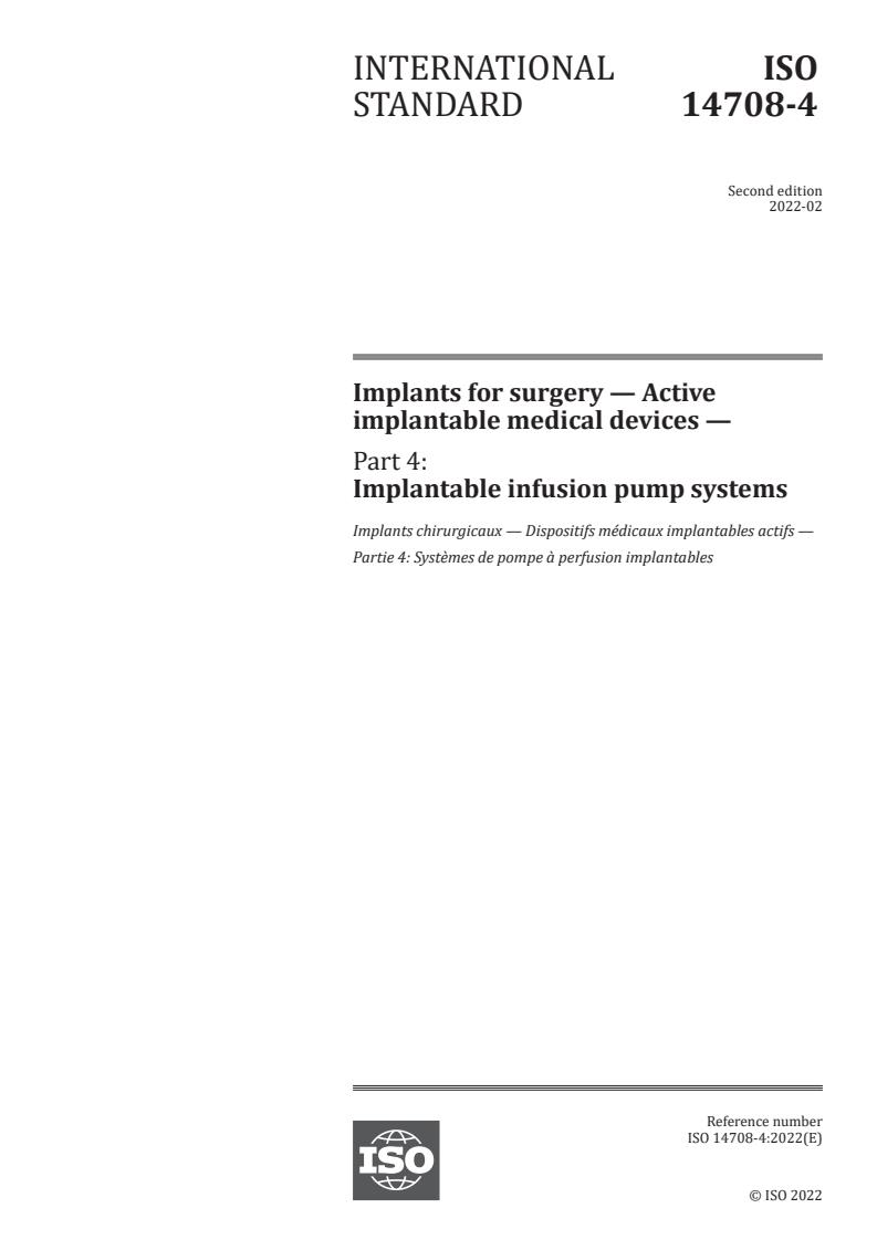 ISO 14708-4:2022 - Implants for surgery — Active implantable medical devices — Part 4: Implantable infusion pump systems
Released:2/28/2022