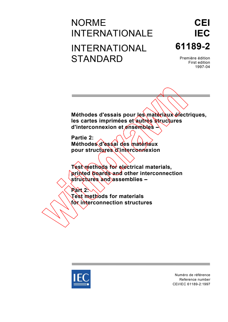 IEC 61189-2:1997 - Test methods for electrical materials, interconnection structures and assemblies - Part 2: Test methods for materials for interconnection structures
Released:4/10/1997
Isbn:2831837537