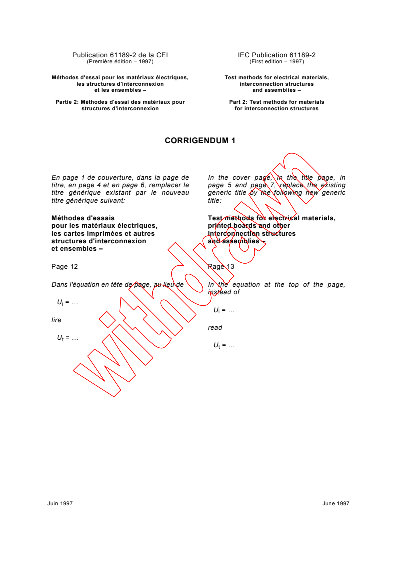 IEC 61189-2:1997/COR1:1997 - Corrigendum 1 - Test methods for electrical materials, interconnection structures and assemblies - Part 2: Test methods for materials for interconnection structures
Released:6/18/1997