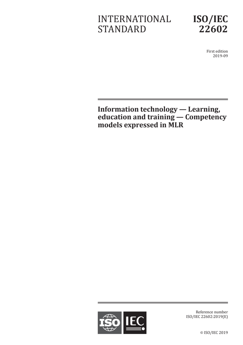 ISO/IEC 22602:2019 - Information technology — Learning, education and training — Competency models expressed in MLR
Released:9/30/2019