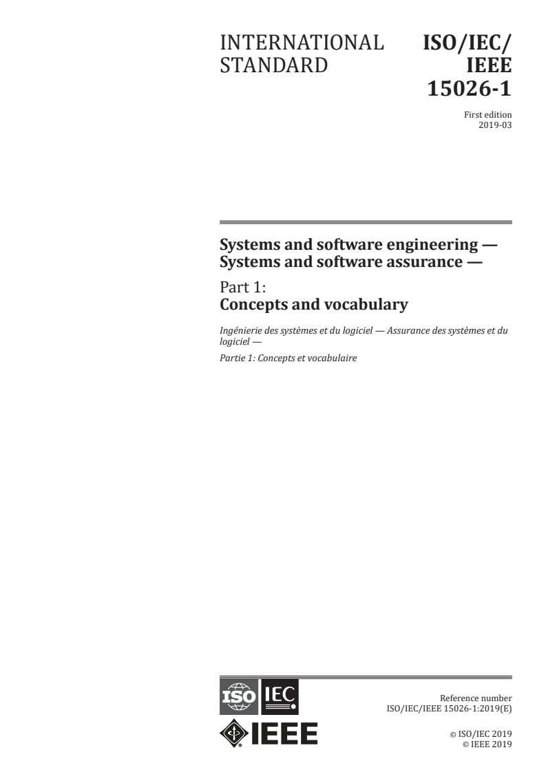 ISO/IEC/IEEE 15026-1:2019 - Systems and software engineering — Systems and software assurance — Part 1: Concepts and vocabulary
Released:8. 03. 2019
