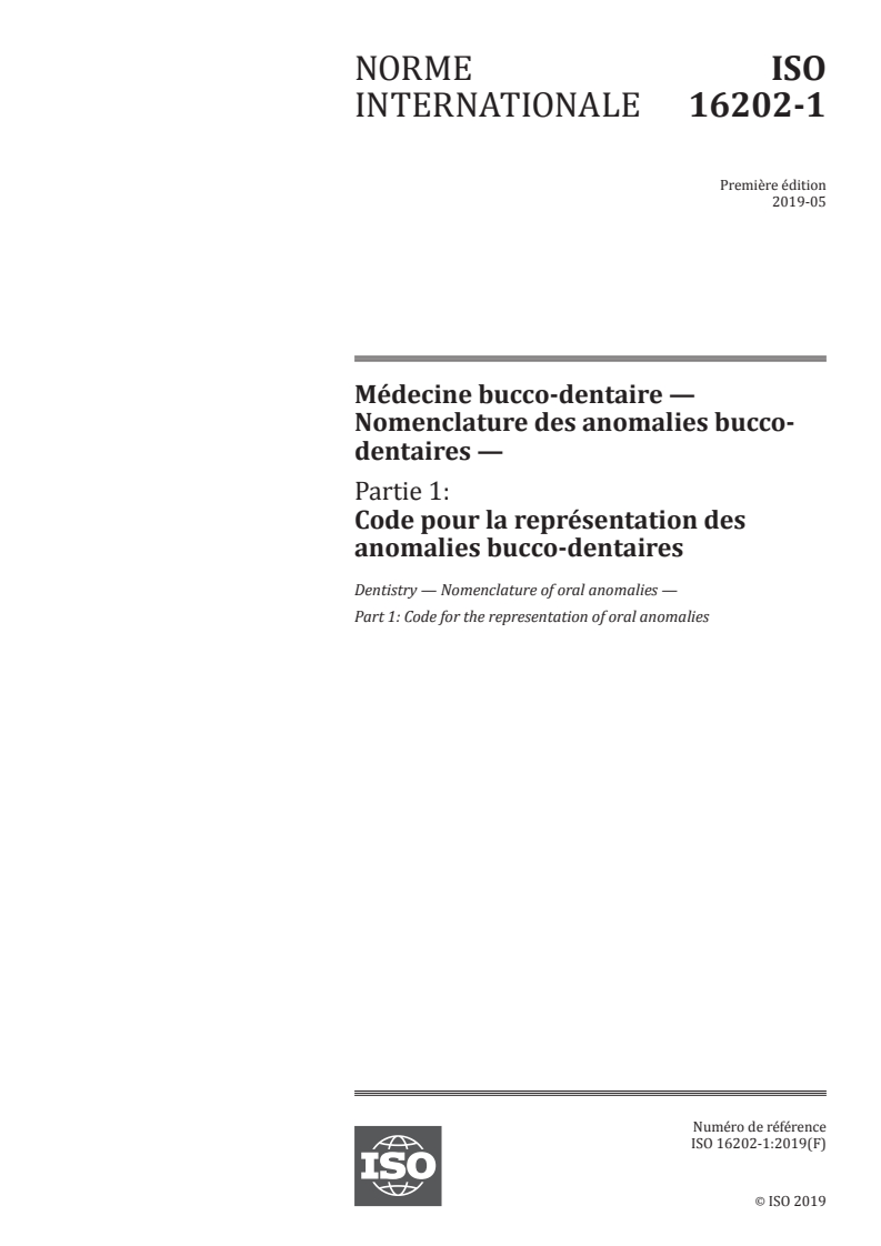 ISO 16202-1:2019 - Médecine bucco-dentaire — Nomenclature des anomalies bucco-dentaires — Partie 1: Code pour la représentation des anomalies bucco-dentaires
Released:5/28/2019