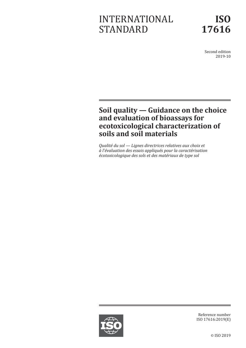 ISO 17616:2019 - Soil quality — Guidance on the choice and evaluation of bioassays for ecotoxicological characterization of soils and soil materials
Released:10/31/2019