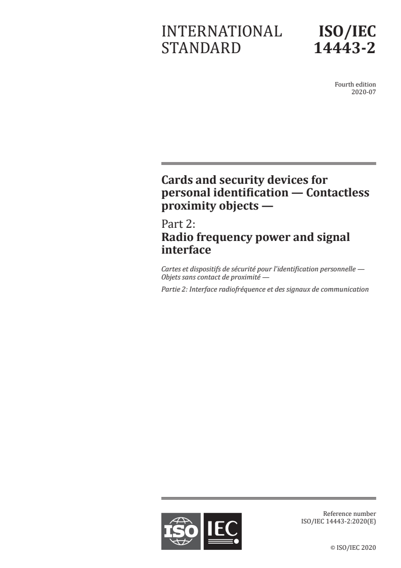 ISO/IEC 14443-2:2020 - Cards and security devices for personal identification — Contactless proximity objects — Part 2: Radio frequency power and signal interface
Released:7/22/2020