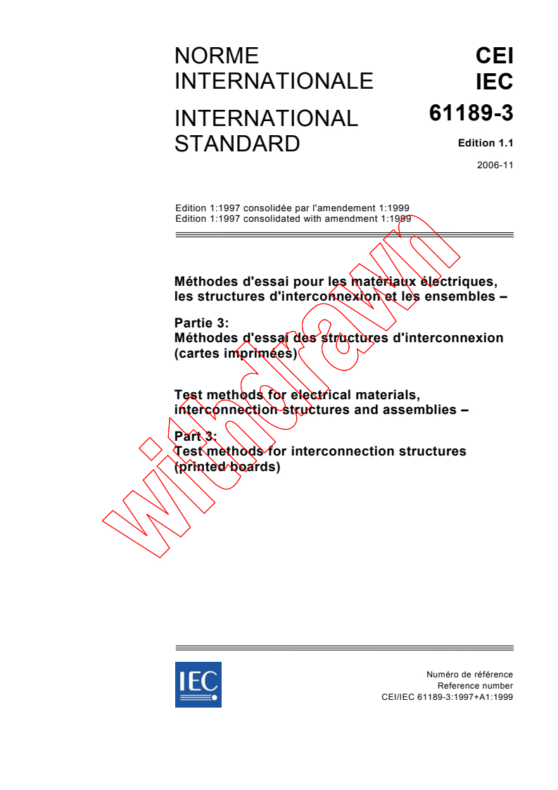 IEC 61189-3:1997+AMD1:1999 CSV - Test methods for electrical materials, interconnection structures and assemblies - Part 3: Test methods for interconnection structures (printed boards)
Released:11/27/2006
Isbn:2831888301