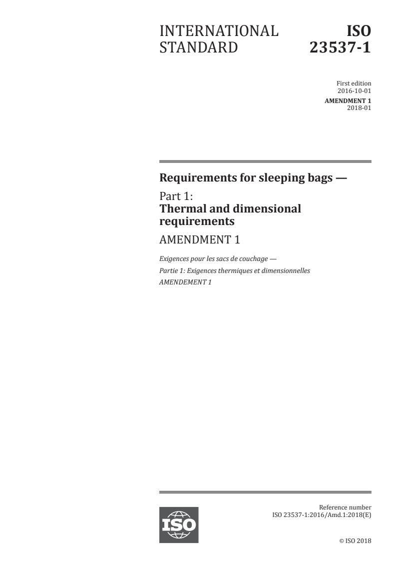 ISO 23537-1:2016/Amd 1:2018 - Requirements for sleeping bags — Part 1: Thermal and dimensional requirements — Amendment 1
Released:1/8/2018