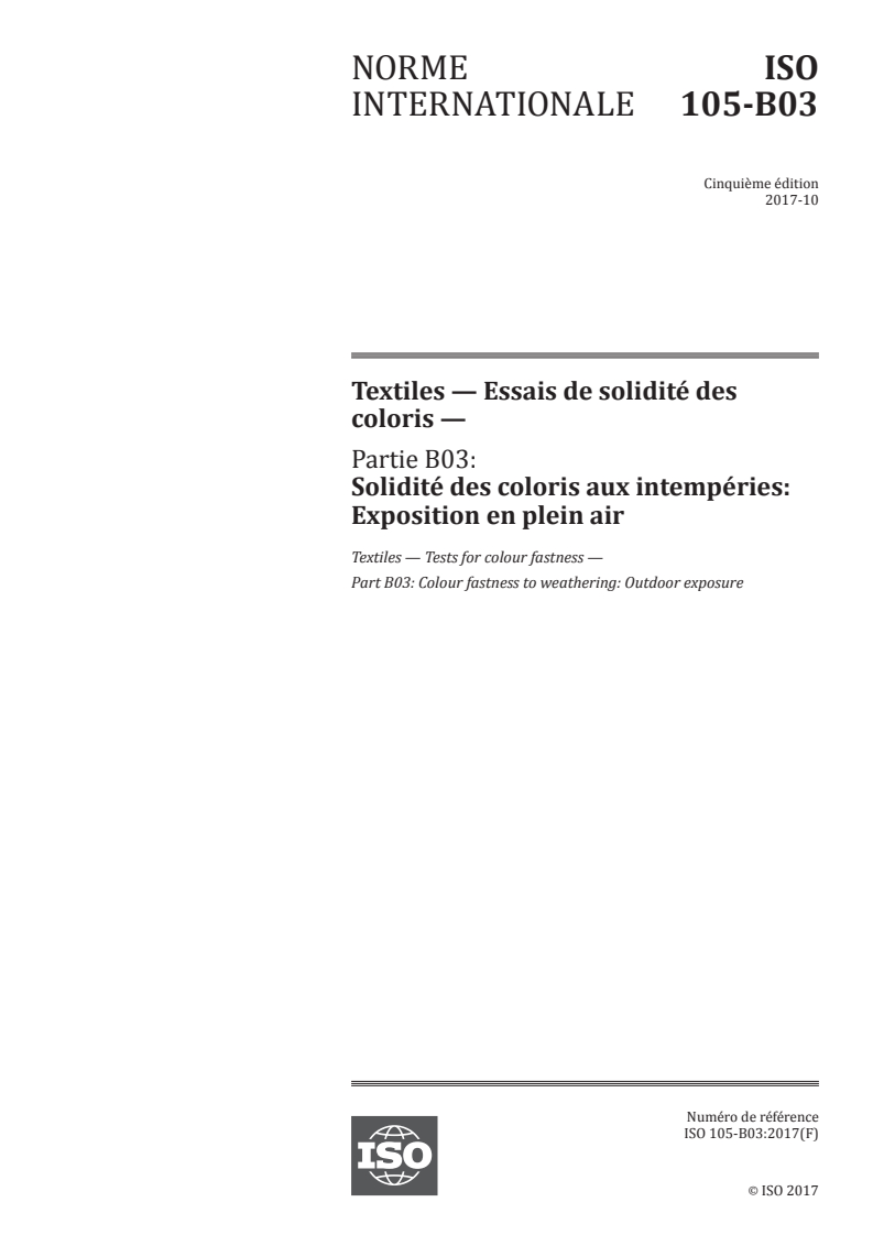 ISO 105-B03:2017 - Textiles — Essais de solidité des coloris — Partie B03: Solidité des coloris aux intempéries: Exposition en plein air
Released:10/18/2017
