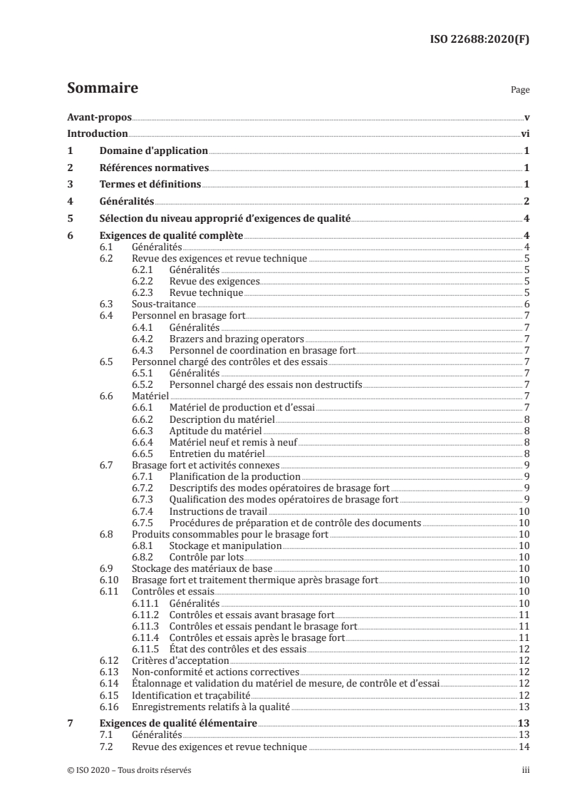ISO 22688:2020 - Brasage fort — Exigences de qualité en brasage fort des matériaux métalliques
Released:4/15/2020