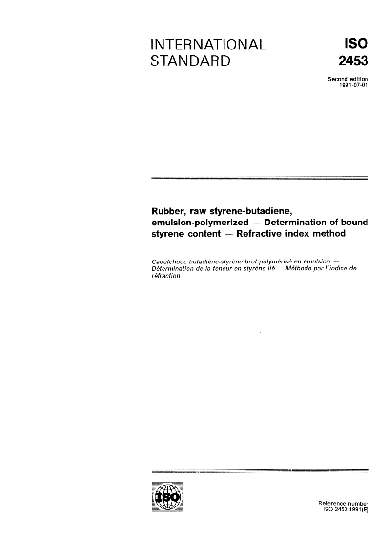 ISO 2453:1991 - Rubber, raw styrene-butadiene, emulsion-polymerized — Determination of bound styrene content — Refractive index method
Released:6/27/1991