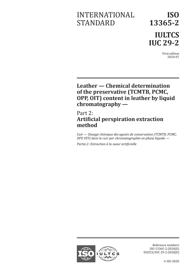 ISO 13365-2:2020 ISO 13365-2:2020 - Leather — Chemical determination of the preservative (TCMTB, PCMC, OPP, OIT) content in leather by liquid chromatography — Part 2: Artificial perspiration extraction method
Released:8/3/2020