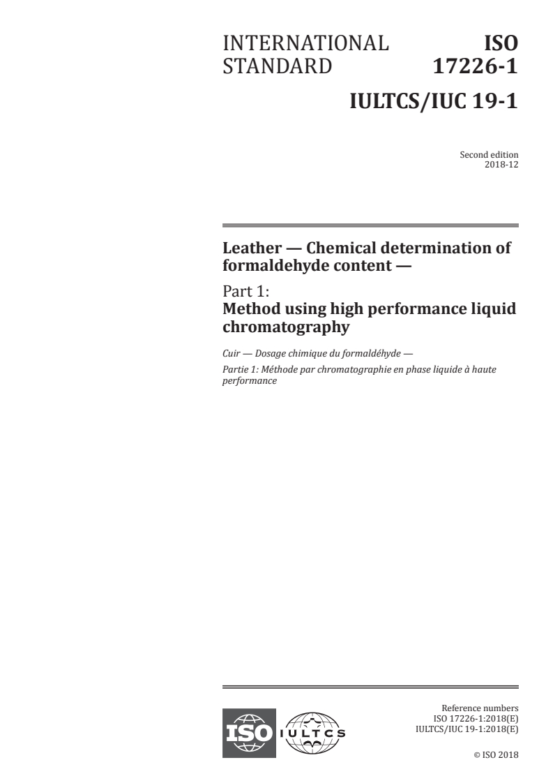 ISO 17226-1:2018 - Leather — Chemical determination of formaldehyde content — Part 1: Method using high performance liquid chromatography
Released:12/21/2018