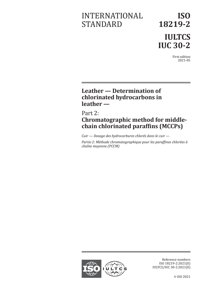 ISO 18219-2:2021 - Leather — Determination of chlorinated hydrocarbons in leather — Part 2: Chromatographic method for middle-chain chlorinated paraffins (MCCPs)
Released:5/21/2021