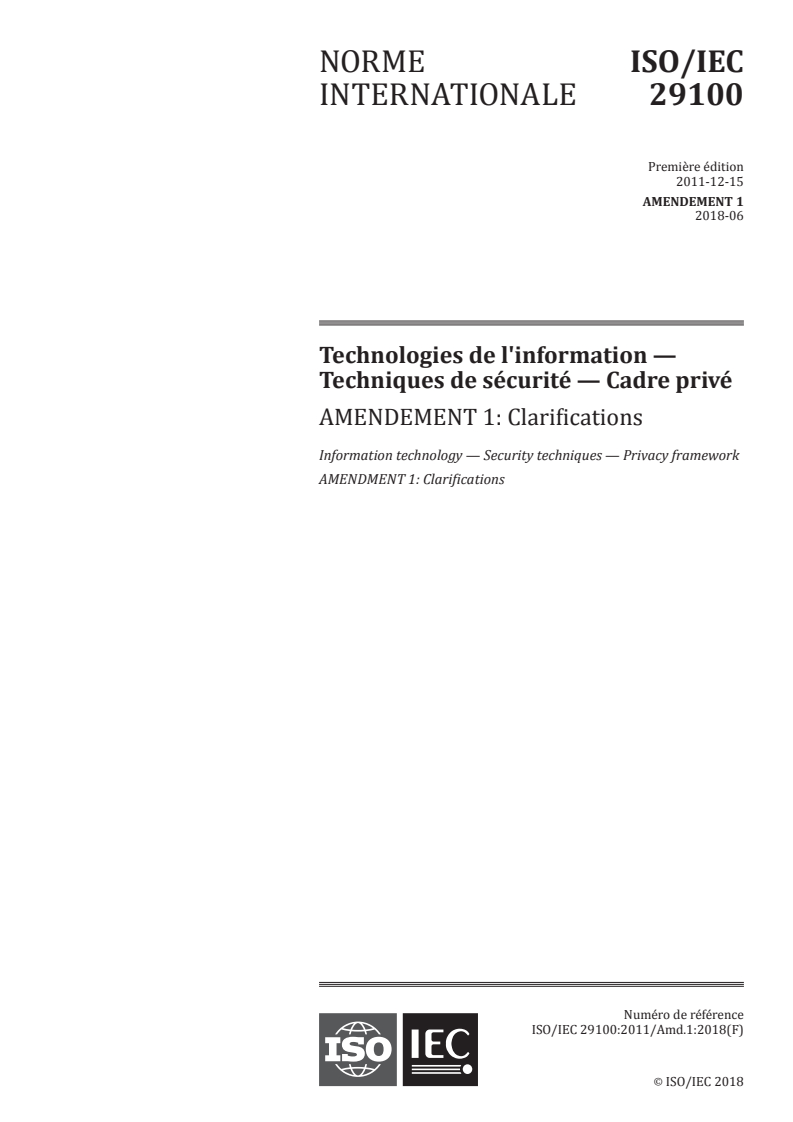 ISO/IEC 29100:2011/Amd 1:2018 - Technologies de l'information — Techniques de sécurité — Cadre privé — Amendement 1: Clarifications
Released:6/16/2020