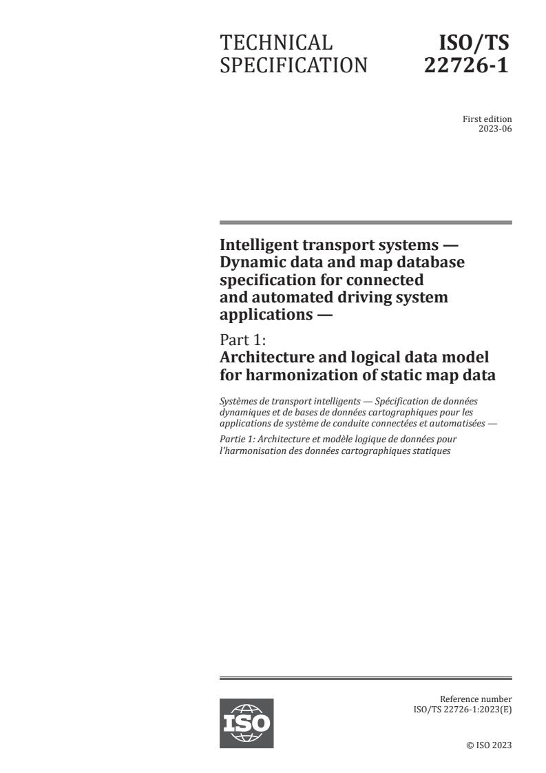 ISO/TS 22726-1:2023 - Intelligent transport systems — Dynamic data and map database specification for connected and automated driving system applications — Part 1: Architecture and logical data model for harmonization of static map data
Released:29. 06. 2023