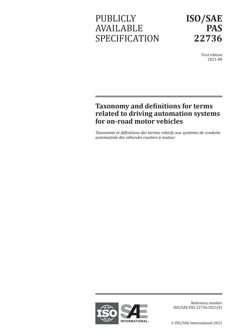 ISO/SAE PAS 22736:2021 - Taxonomy and definitions for terms related to driving automation systems for on-road motor vehicles
Released:9/1/2021