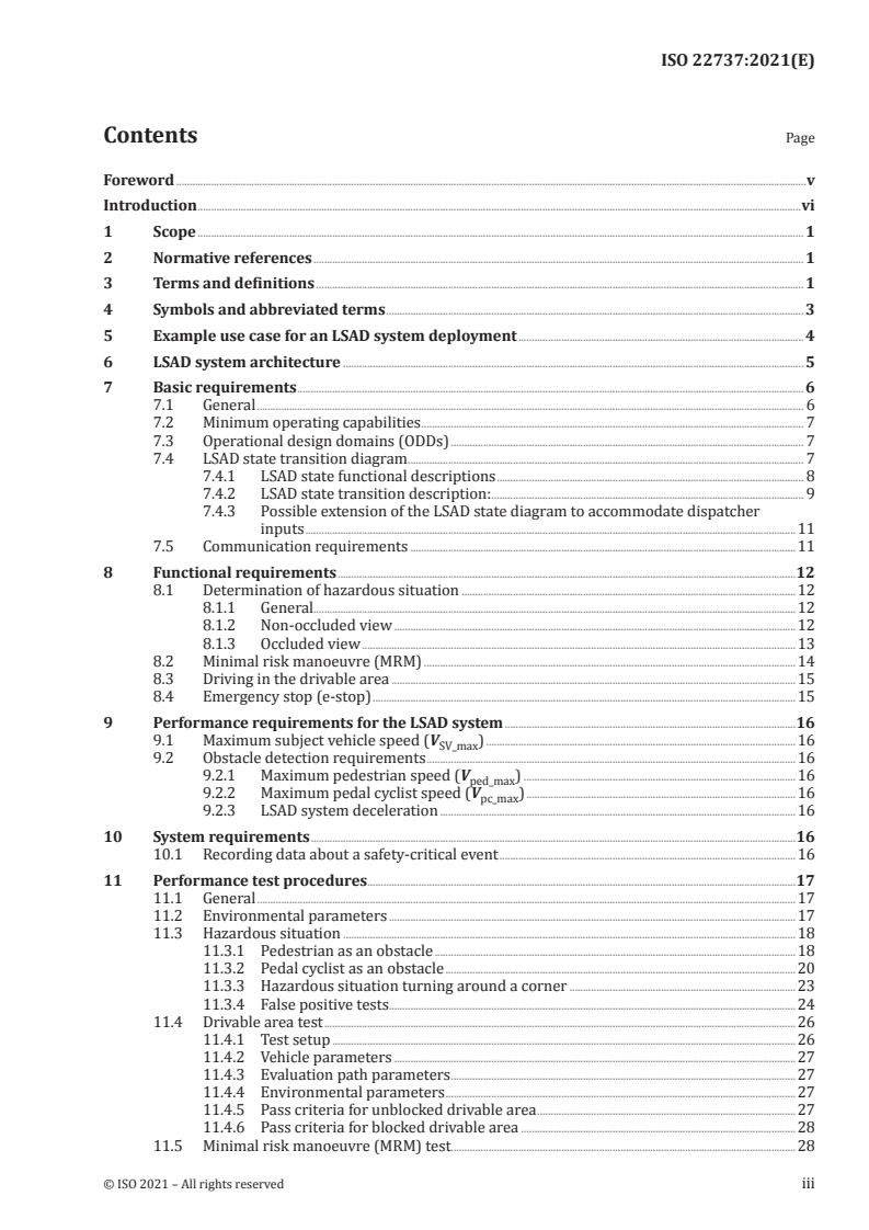 ISO 22737:2021 - Intelligent transport systems — Low-speed automated driving (LSAD) systems for predefined routes — Performance requirements, system requirements and performance test procedures
Released:7/6/2021