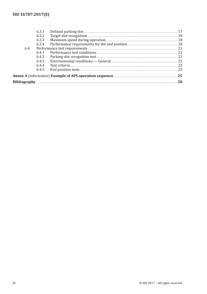 ISO 16787:2017 ISO 16787:2017 - Intelligent transport systems — Assisted parking system (APS) — Performance requirements and test procedures
Released:12/8/2017 - Page 4 preview