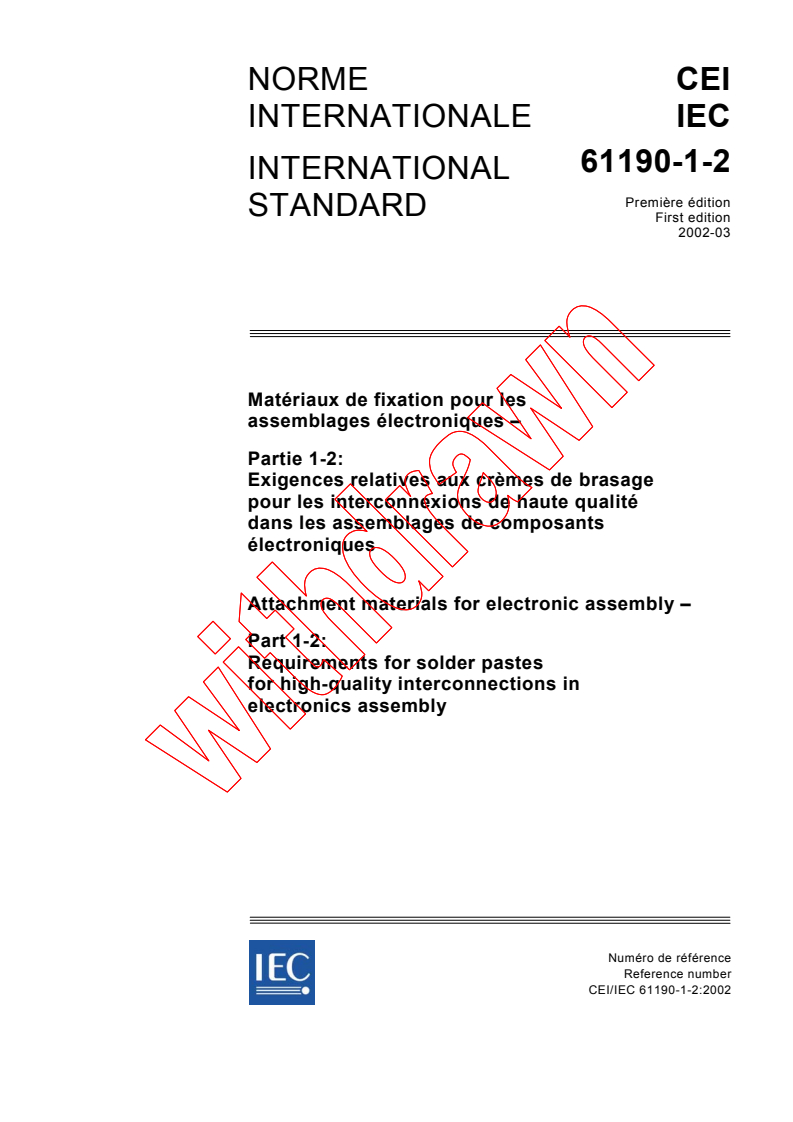 IEC 61190-1-2:2002 - Attachment materials for electronic assembly - Part 1-2:  Requirements for solder pastes for high-quality interconnections in electronics assembly
Released:3/22/2002
Isbn:2831862345