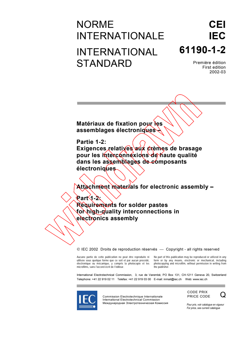 IEC 61190-1-2:2002 - Attachment materials for electronic assembly - Part 1-2:  Requirements for solder pastes for high-quality interconnections in electronics assembly
Released:3/22/2002
Isbn:2831862345