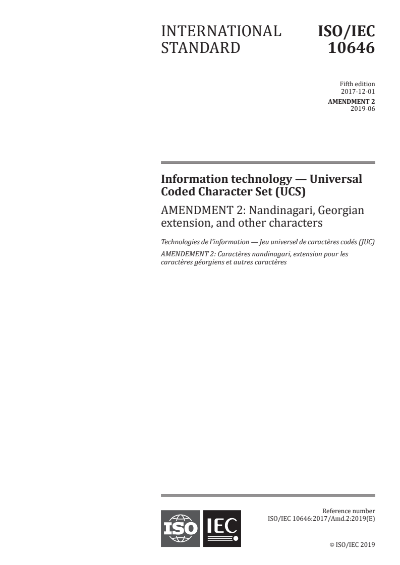 ISO/IEC 10646:2017/Amd 2:2019 - Information technology — Universal Coded Character Set (UCS) — Amendment 2: Nandinagari, Georgian extension, and other characters
Released:6/14/2019