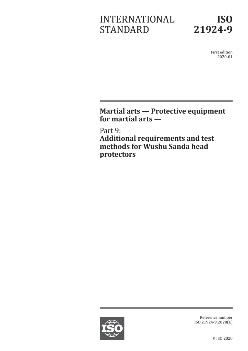 ISO 21924-9:2020 - Martial arts — Protective equipment for martial arts — Part 9: Additional requirements and test methods for Wushu Sanda head protectors
Released:1/13/2020