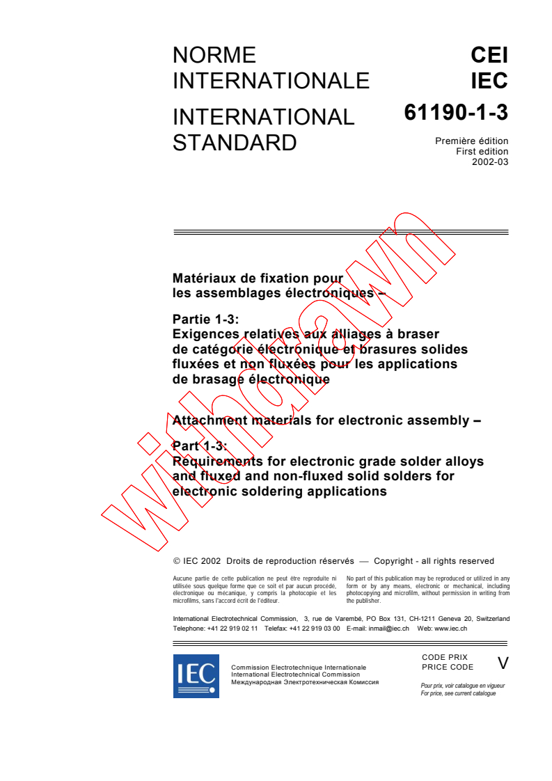 IEC 61190-1-3:2002 - Attachment materials for electronic assembly - Part 1-3:Requirements for electronic grade solder alloys and fluxed and non-fluxed solid solders for electronic soldering applications
Released:3/22/2002
Isbn:2831862566