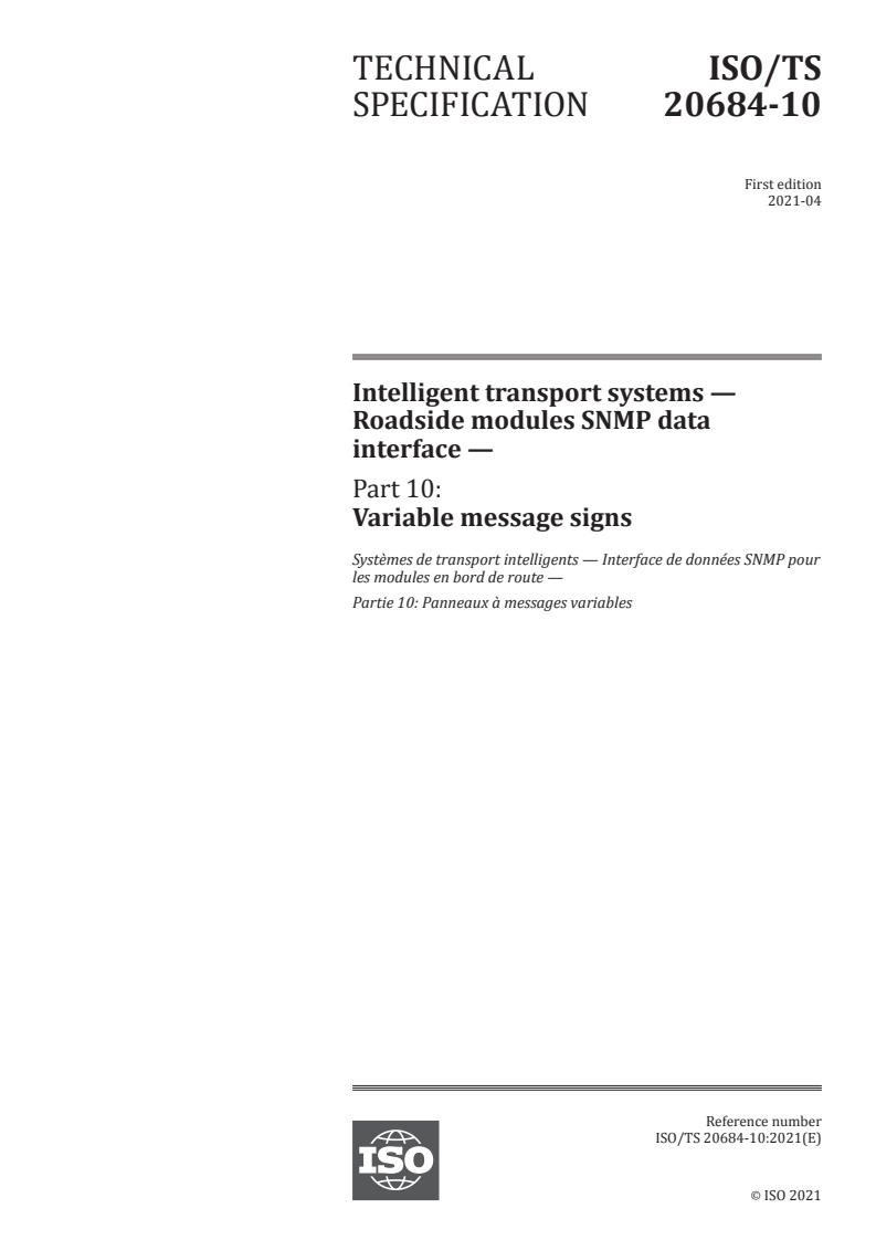 ISO/TS 20684-10:2021 - Intelligent transport systems — Roadside modules SNMP data interface — Part 10: Variable message signs
Released:4/7/2021