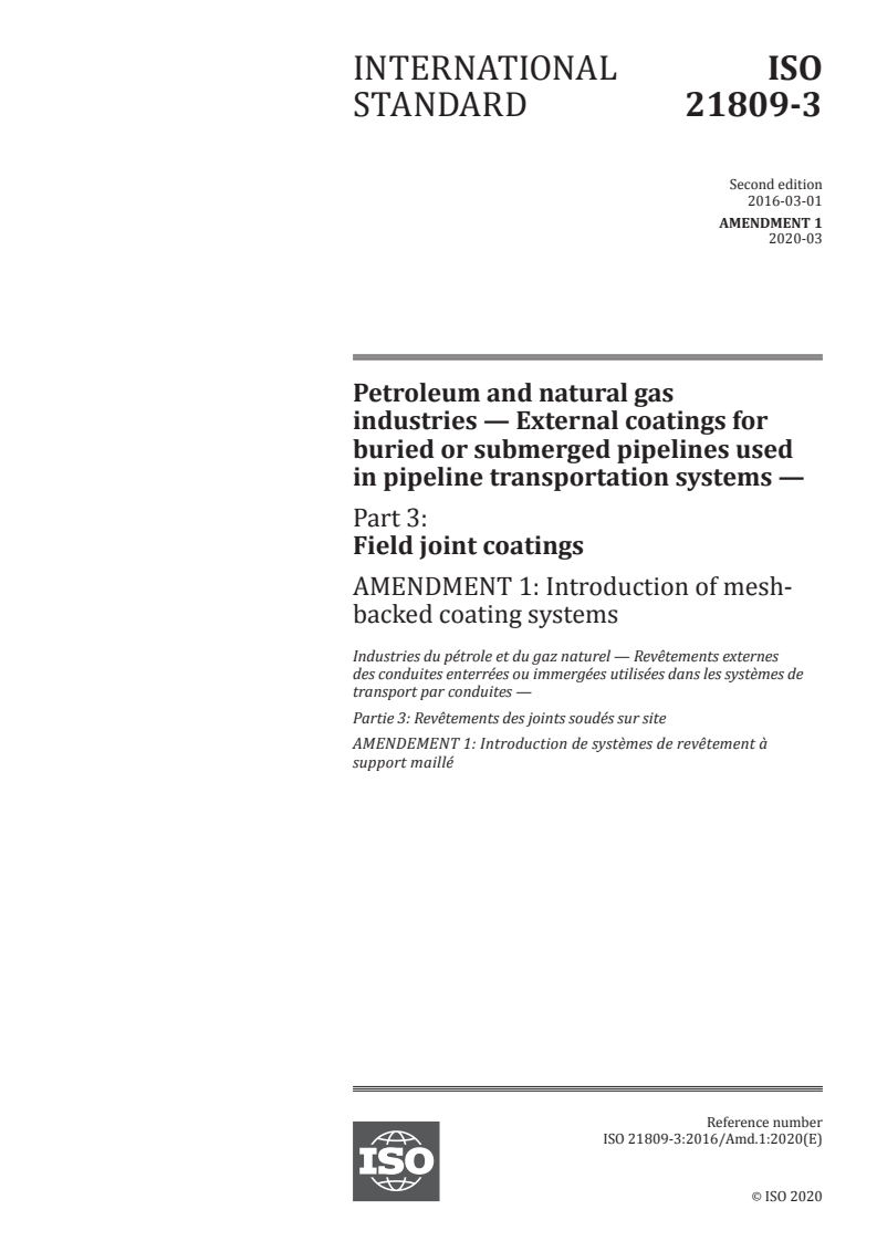ISO 21809-3:2016/Amd 1:2020 ISO 21809-3:2016/Amd 1:2020 - Petroleum and natural gas industries — External coatings for buried or submerged pipelines used in pipeline transportation systems — Part 3: Field joint coatings — Amendment 1: Introduction of mesh-backed coating systems
Released:3/11/2020