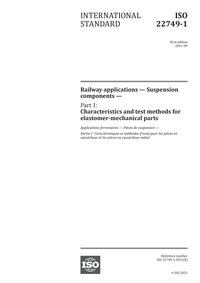 ISO 22749-1:2021 - Railway applications — Suspension components — Part 1: Characteristics and test methods for elastomer-mechanical parts
Released:9/28/2021