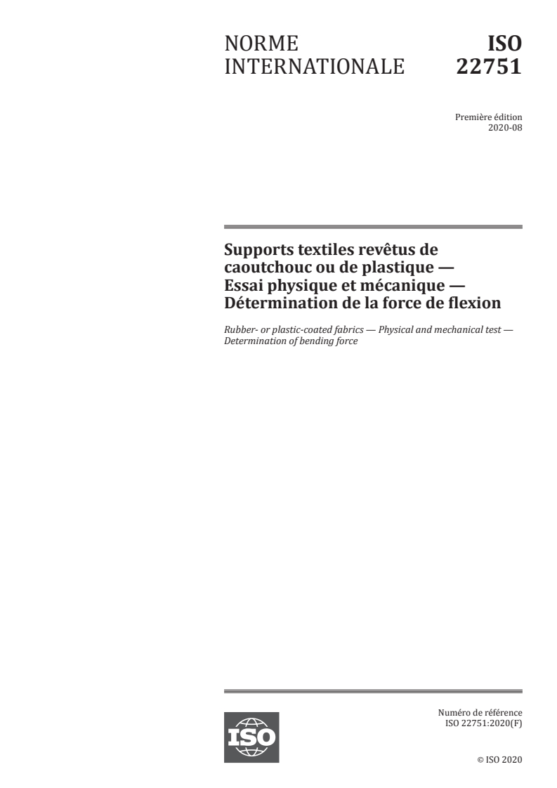 ISO 22751:2020 - Supports textiles revêtus de caoutchouc ou de plastique — Essai physique et mécanique — Détermination de la force de flexion
Released:8/31/2020