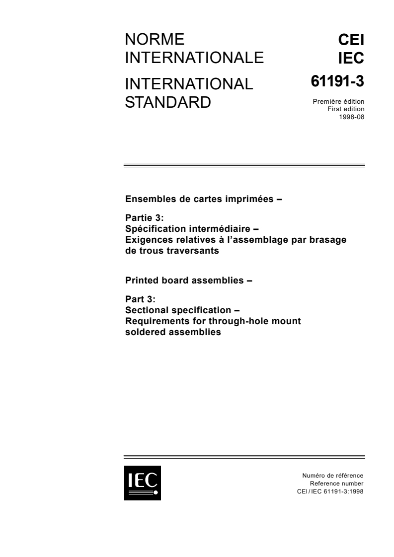 IEC 61191-3:1998 - Printed board assemblies - Part 3: Sectional specification - Requirements for through-hole mount soldered assemblies
Released:8/28/1998
Isbn:2831844606