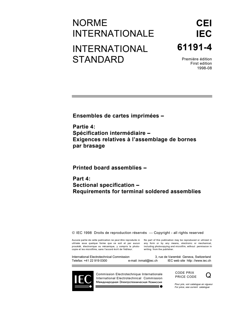 IEC 61191-4:1998 - Printed board assemblies - Part 4: Sectional specification - Requirements for terminal soldered assemblies
Released:8/28/1998
Isbn:2831844940