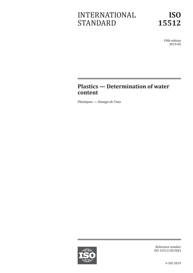 ISO 15512:2019 - Plastics — Determination of water content
Released:4/30/2019