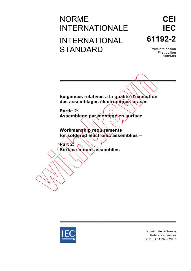 IEC 61192-2:2003 - Workmanship requirements for soldered electronic assemblies - Part 2: Surface-mount assemblies
Released:3/14/2003
Isbn:2831868890