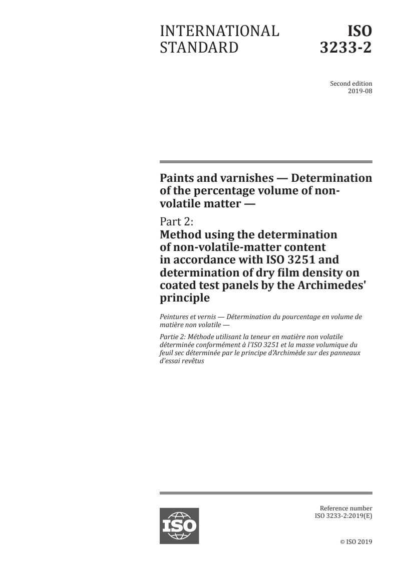 ISO 3233-2:2019 - Paints and varnishes — Determination of the percentage volume of non-volatile matter — Part 2: Method using the determination of non-volatile-matter content in accordance with ISO 3251 and determination of dry film density on coated test panels by the Archimedes' principle
Released:8/5/2019