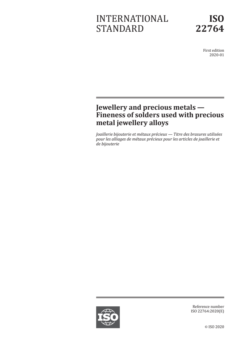 ISO 22764:2020 - Jewellery and precious metals — Fineness of solders used with precious metal jewellery alloys
Released:1/27/2020